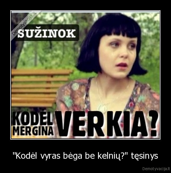 ''Kodėl vyras bėga be kelnių?" tęsinys - 