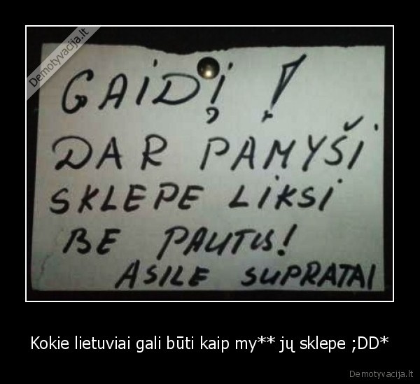 Kokie lietuviai gali būti kaip my** jų sklepe ;DD* - 