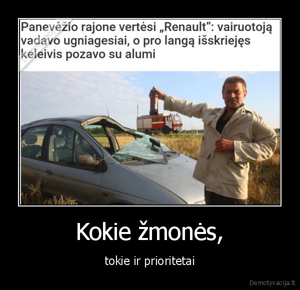 Kokie žmonės, - tokie ir prioritetai