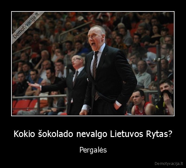 Kokio šokolado nevalgo Lietuvos Rytas? - Pergalės