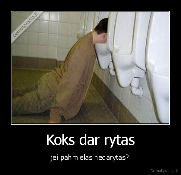 Koks dar rytas - jei pahmielas nedarytas?