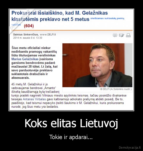 Koks elitas Lietuvoj - Tokie ir apdarai...