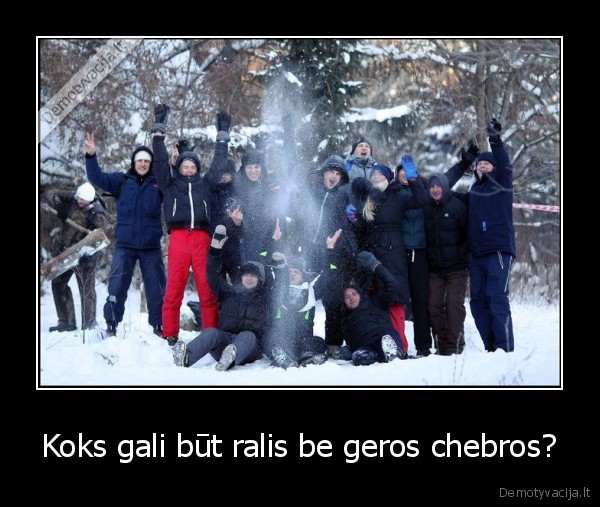 Koks gali būt ralis be geros chebros? - 