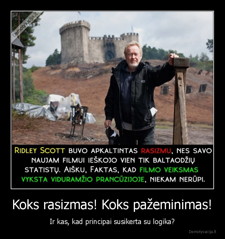 Koks rasizmas! Koks pažeminimas! - Ir kas, kad principai susikerta su logika?