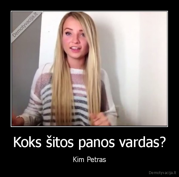 Koks šitos panos vardas? - Kim Petras