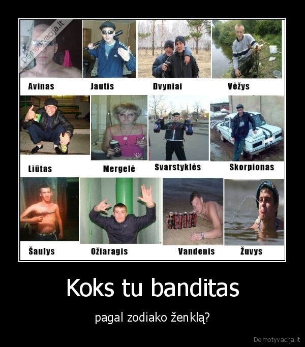 Koks tu banditas - pagal zodiako ženklą?