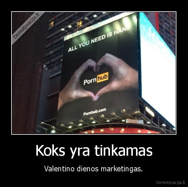 Koks yra tinkamas - Valentino dienos marketingas.