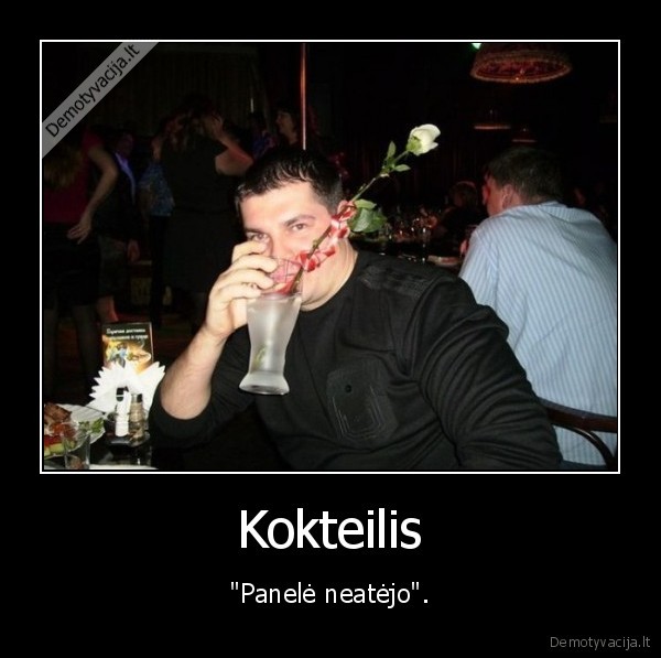 Kokteilis - "Panelė neatėjo".