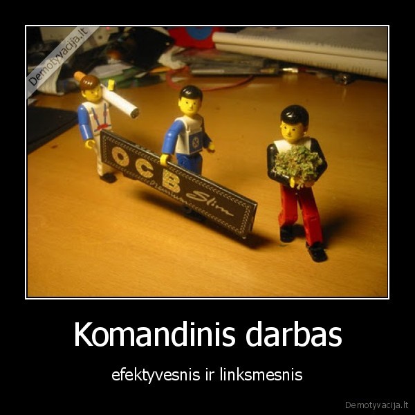 Komandinis darbas - efektyvesnis ir linksmesnis