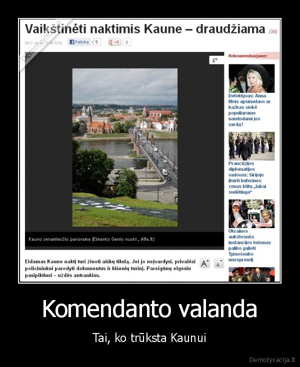 Komendanto valanda - Tai, ko trūksta Kaunui