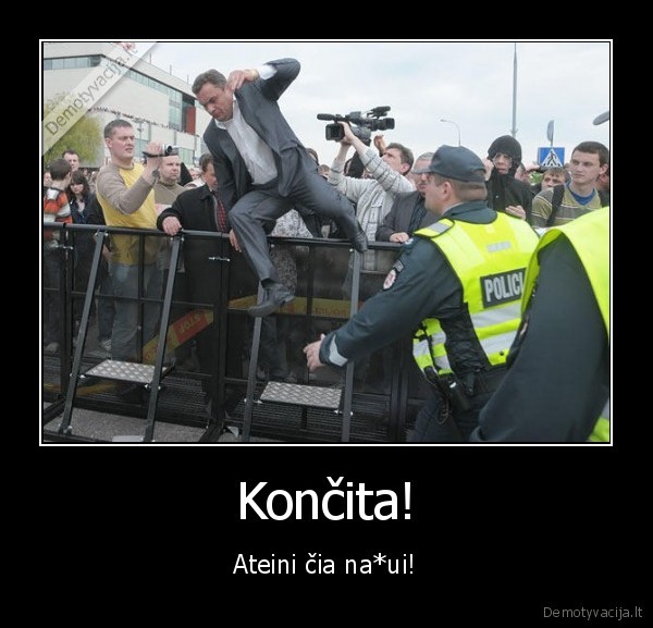 Končita! - Ateini čia na*ui!