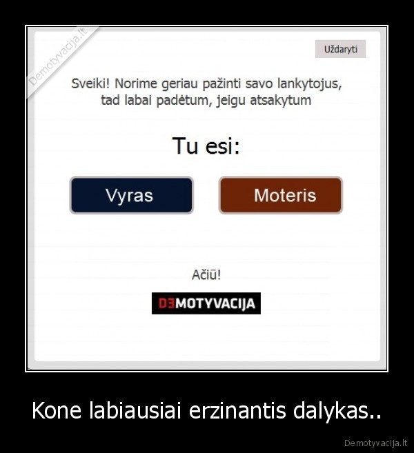 Kone labiausiai erzinantis dalykas.. - 