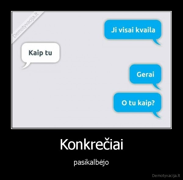 Konkrečiai - pasikalbėjo