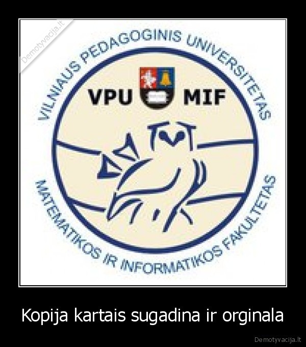Kopija kartais sugadina ir orginala - 