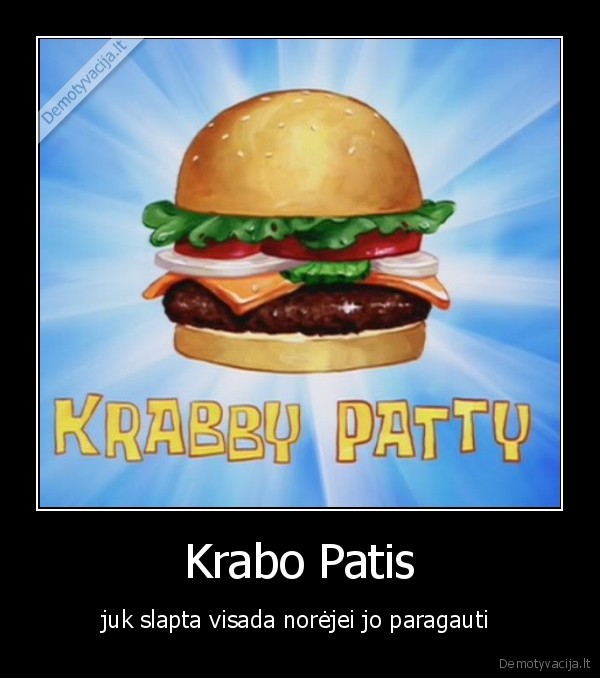 Krabo Patis - juk slapta visada norėjei jo paragauti 