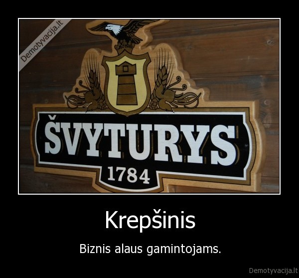 Krepšinis - Biznis alaus gamintojams.