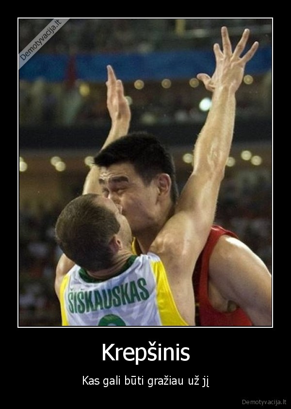 Krepšinis - Kas gali būti gražiau už jį