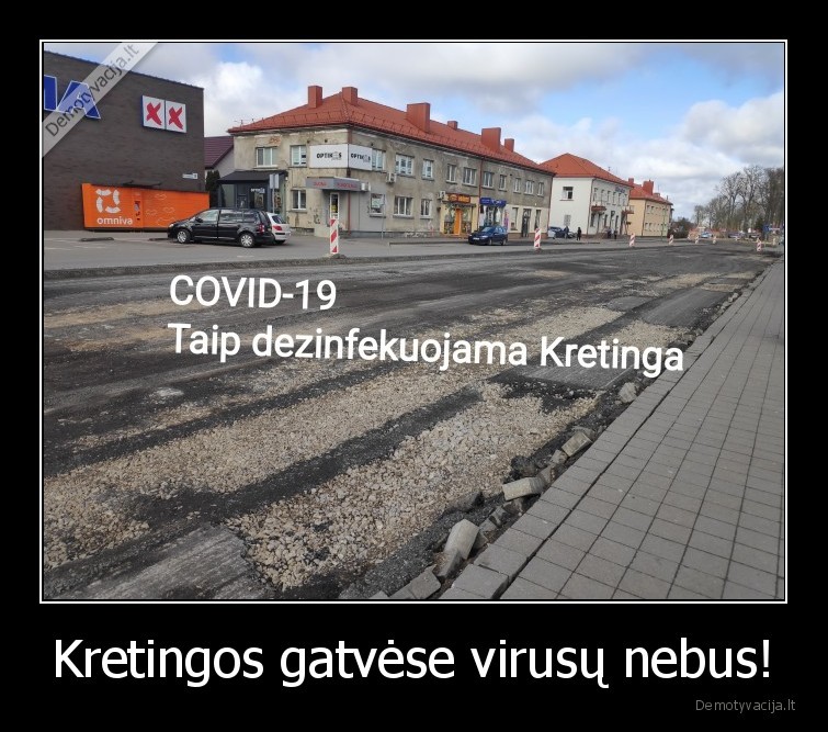 Kretingos gatvėse virusų nebus! - 