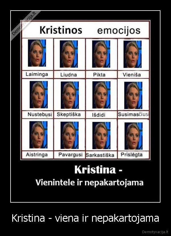 Kristina - viena ir nepakartojama - 