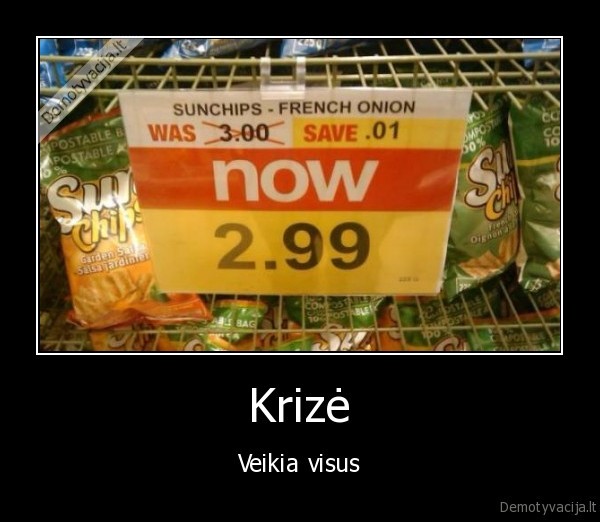 Krizė - Veikia visus