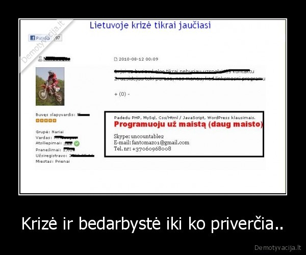 Krizė ir bedarbystė iki ko priverčia.. - 