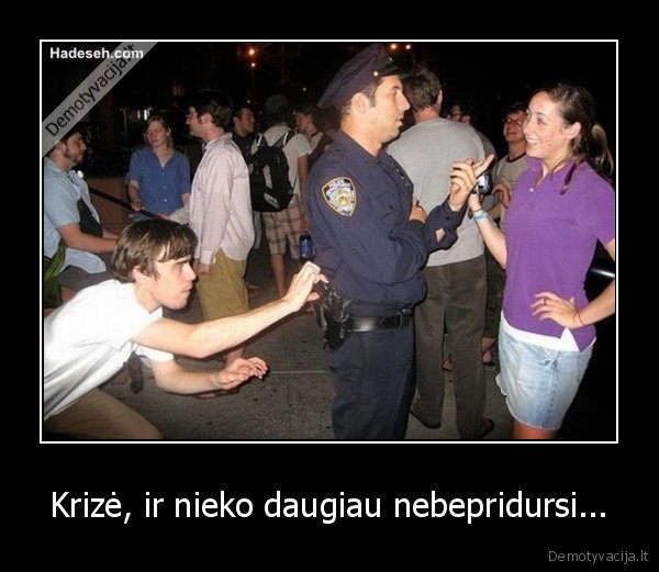 Krizė, ir nieko daugiau nebepridursi... - 