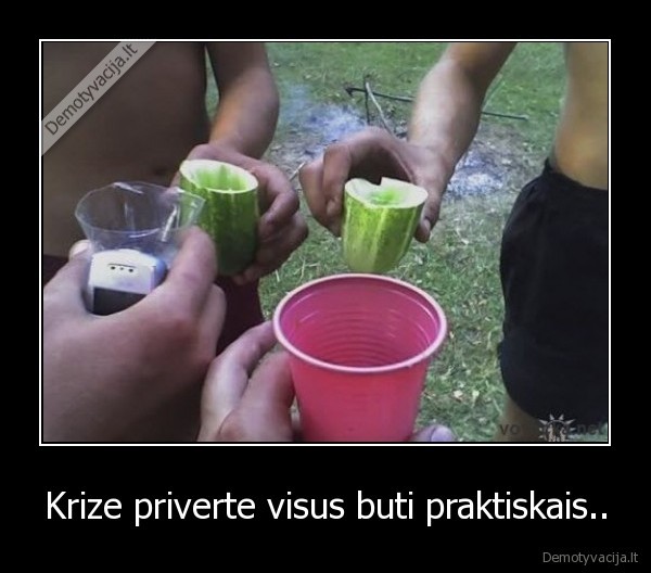 Krize priverte visus buti praktiskais.. - 