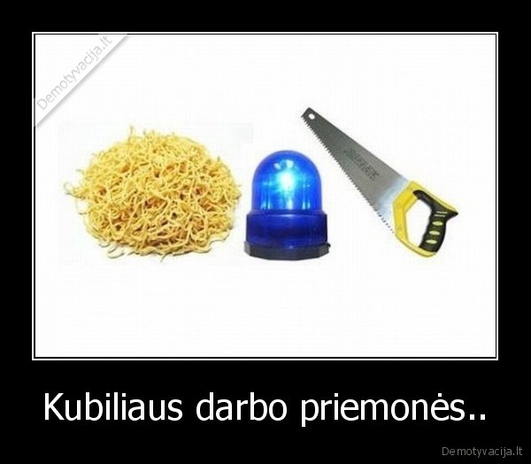 Kubiliaus darbo priemonės.. - 