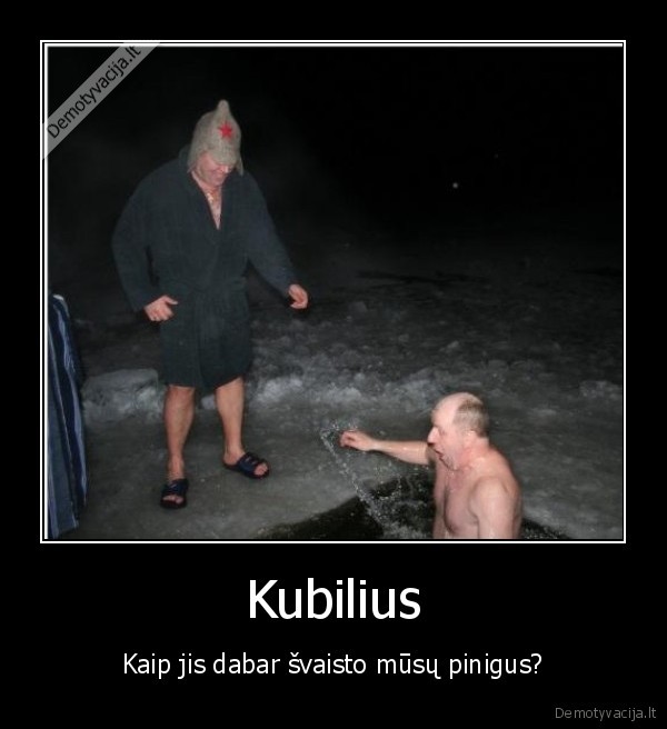 Kubilius - Kaip jis dabar švaisto mūsų pinigus?