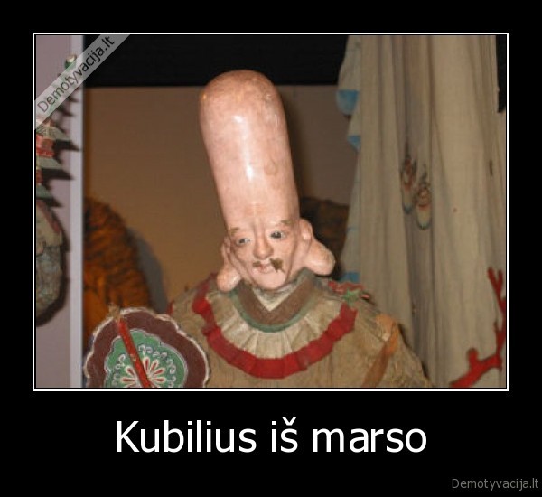 Kubilius iš marso - 