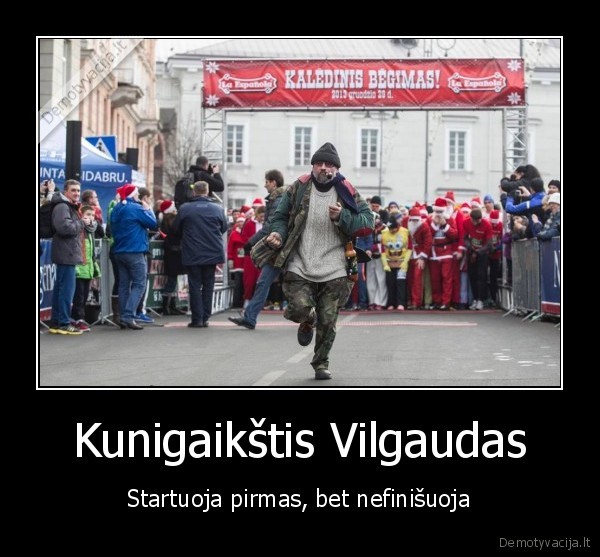 Kunigaikštis Vilgaudas - Startuoja pirmas, bet nefinišuoja