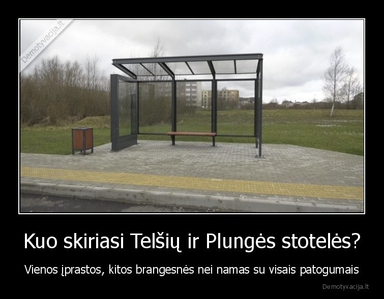 Kuo skiriasi Telšių ir Plungės stotelės? - Vienos įprastos, kitos brangesnės nei namas su visais patogumais