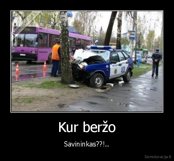 Kur beržo - Savininkas??!..