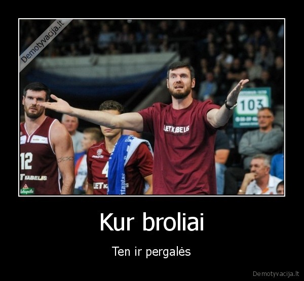 Kur broliai - Ten ir pergalės