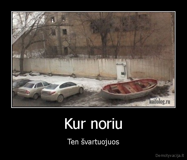 Kur noriu - Ten švartuojuos