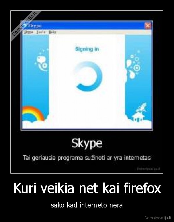 Kuri veikia net kai firefox - sako kad interneto nera