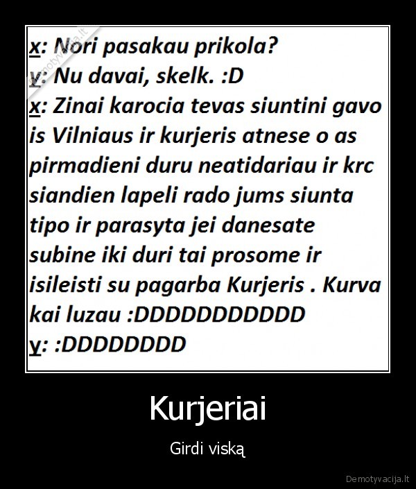 Kurjeriai - Girdi viską