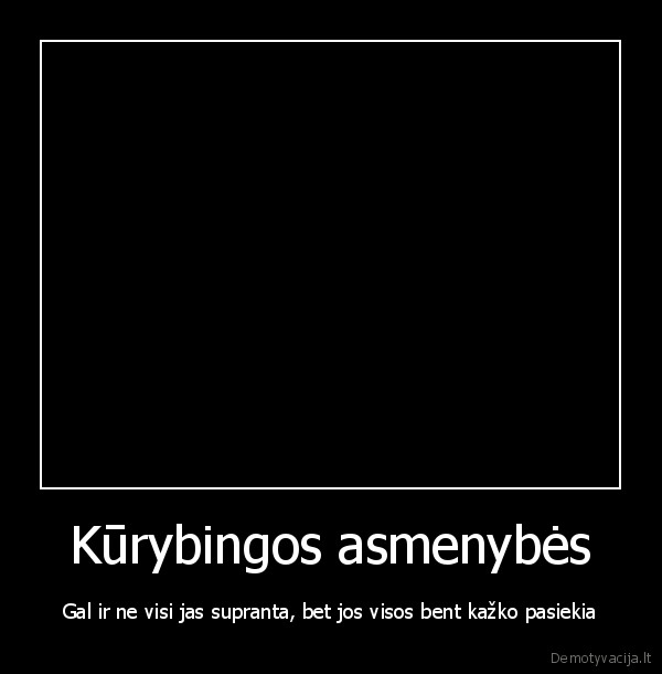 Kūrybingos asmenybės