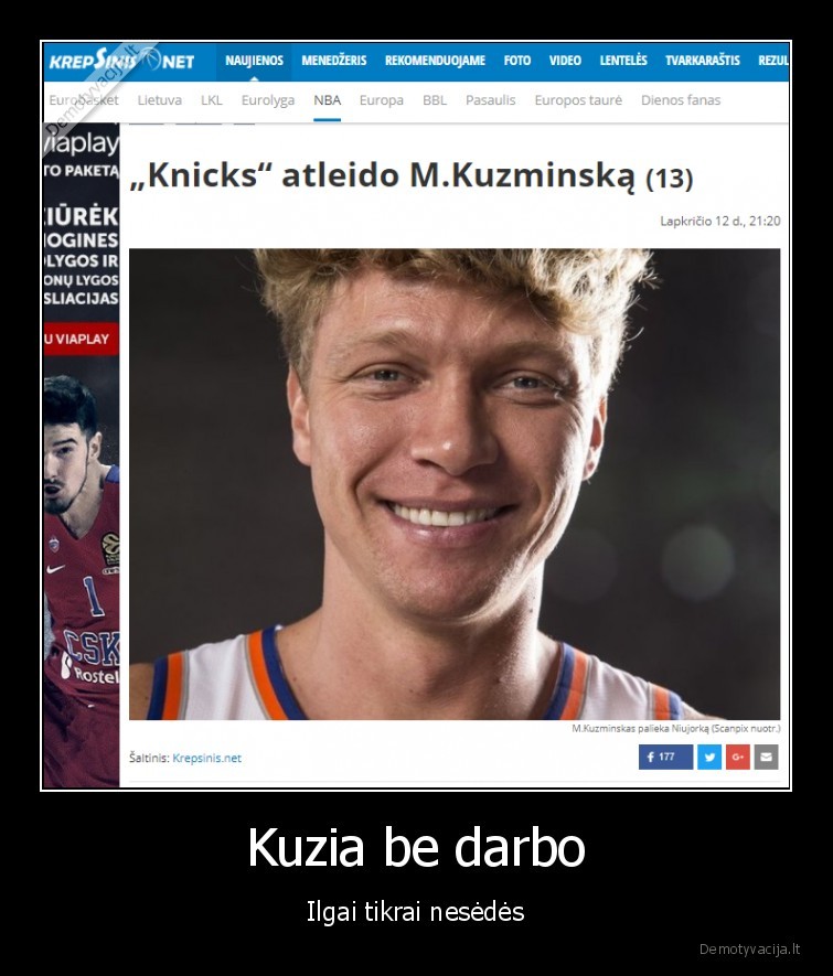 Kuzia be darbo - Ilgai tikrai nesėdės