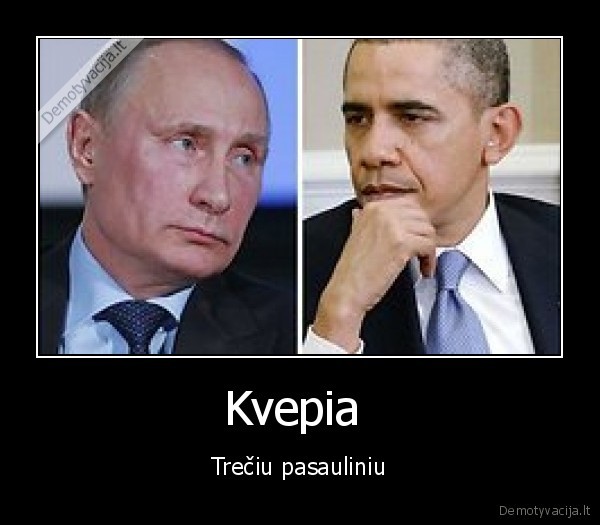 Kvepia  - Trečiu pasauliniu