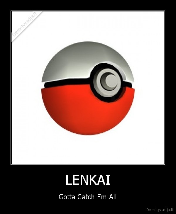 LENKAI - Gotta Catch Em All