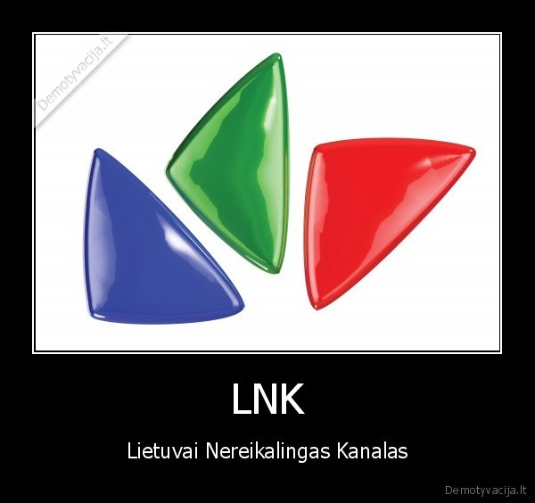 LNK - Lietuvai Nereikalingas Kanalas