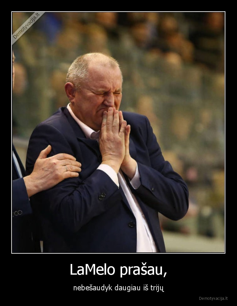 LaMelo prašau, - nebešaudyk daugiau iš trijų
