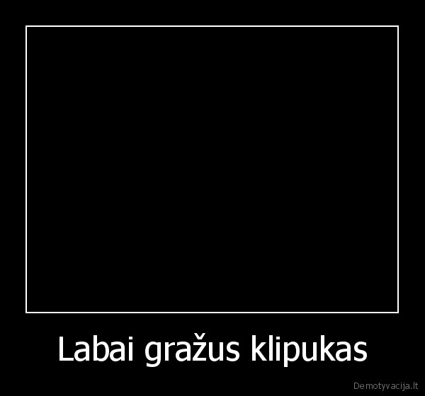 Labai gražus klipukas - 