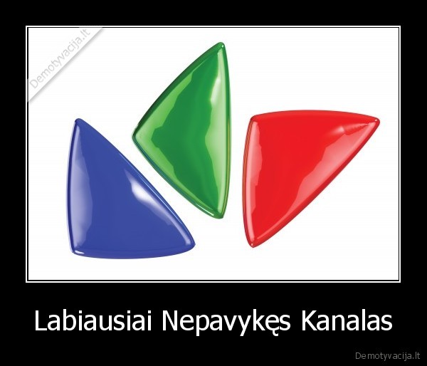 Labiausiai Nepavykęs Kanalas - 