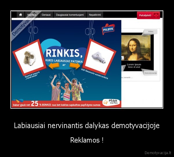 Labiausiai nervinantis dalykas demotyvacijoje - Reklamos !