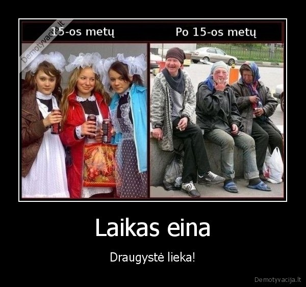 Laikas eina - Draugystė lieka!