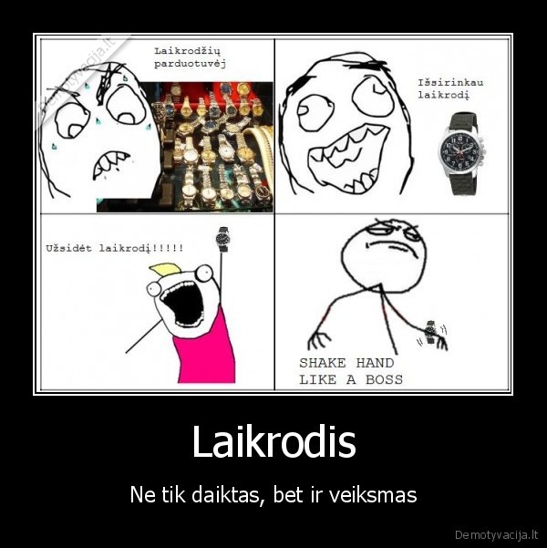 Laikrodis - Ne tik daiktas, bet ir veiksmas