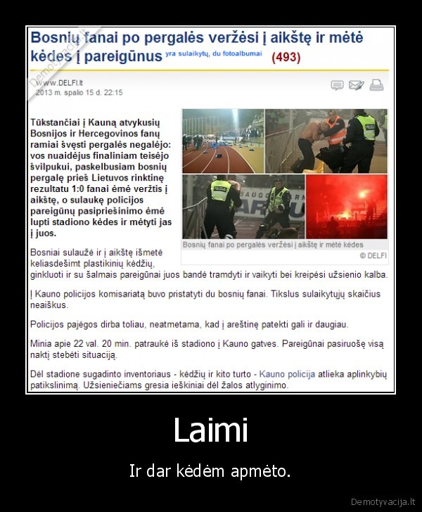 Laimi - Ir dar kėdėm apmėto.