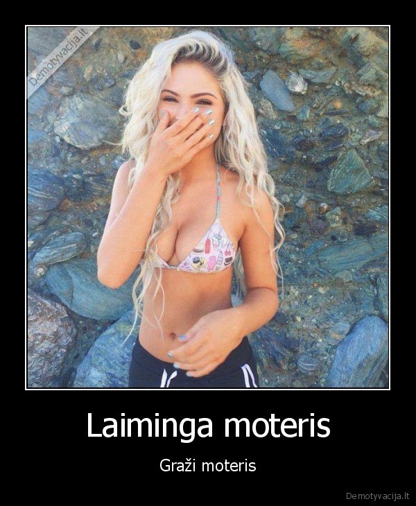 Laiminga moteris - Graži moteris